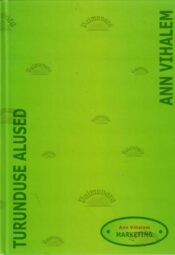 Turunduse alused - Ann Vihalem, 2008 Turunduse alused - Ann Vihalem, 2008