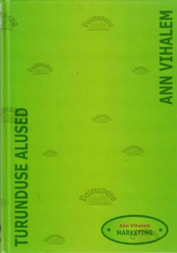 Turunduse alused - Ann Vihalem, 2008 Turunduse alused - Ann Vihalem, 2008