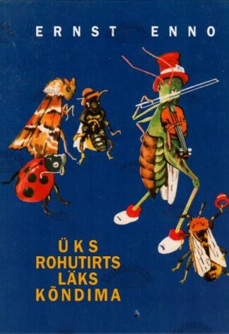Üks rohutirts läks kõndima - Ernst Enno, 2003