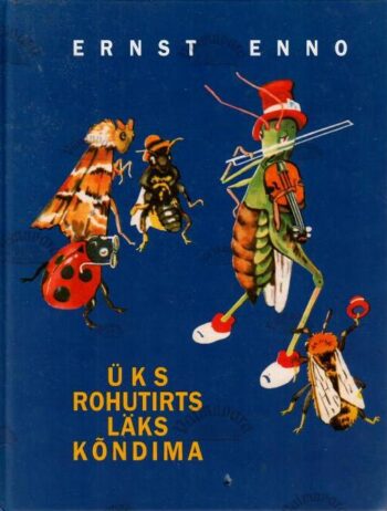 Üks rohutirts läks kõndima - Ernst Enno, 2003