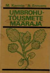 Umbrohutõusmete määraja - Martin Karmin, Anatoli Ennvere, 1973 Umbrohutõusmete määraja - Martin Karmin, Anatoli Ennvere