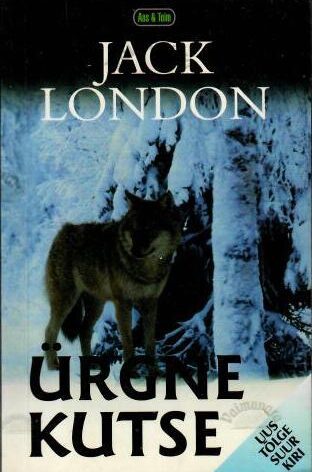 Ürgne kutse - Jack London, 2001