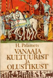 Vanaaja kultuurist ja olustikust- Hillar Palamets, 1976 Vanaaja kultuurist ja olustikust- Hillar Palamets, 1976