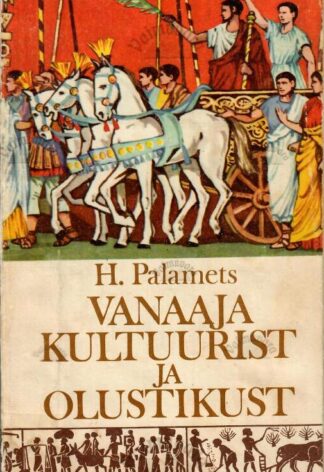 Vanaaja kultuurist ja olustikust- Hillar Palamets, 1976