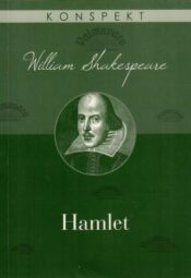 William Shakespeare. Hamlet. Konspekt, 2010 William Shakespeare. Hamlet. Konspekt, 2010