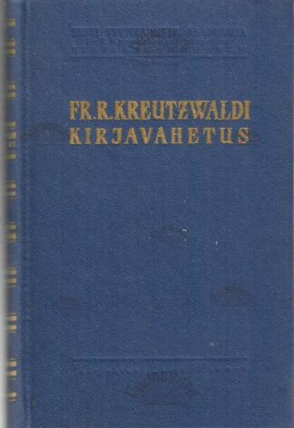 Fr. R. Kreutzwaldi kirjavahetus I. Kirjad 1833-1866