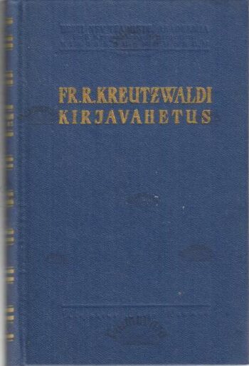 Fr. R. Kreutzwaldi kirjavahetus I. Kirjad 1833-1866 Fr. R. Kreutzwaldi kirjavahetus I. Kirjad 1833-1866