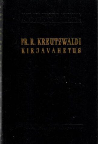Fr. R. Kreutzwaldi kirjavahetus IV. Kirjad 1859-1874