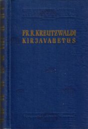 Fr. R. Kreutzwaldi kirjavahetus VI. Kirjad 1862-1882 Fr. R. Kreutzwaldi kirjavahetus VI. Kirjad 1862-1882