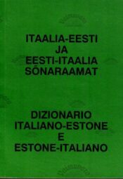 Itaalia-eesti ja eesti-itaalia sõnaraamat. Dizionario Italiano-Estone e Estone-Italiano, 1992 Itaalia-eesti ja eesti-itaalia sõnaraamat. Dizionario Italiano-Estone e Estone-Italiano, 1992