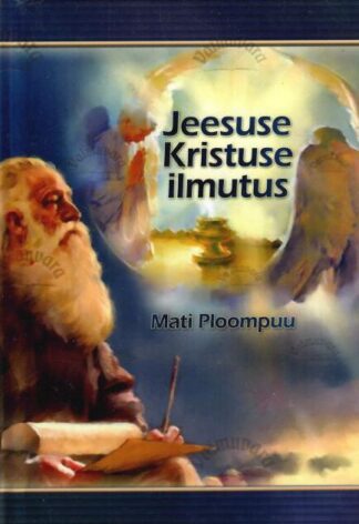 Jeesuse Kristuse ilmutus - Mati Ploompuu, 2009