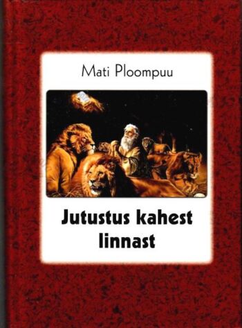Jutustus kahest linnast - Mati Ploompuu, 2009