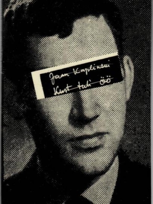 Kust tuli öö- Jaan Kaplinski, 1990