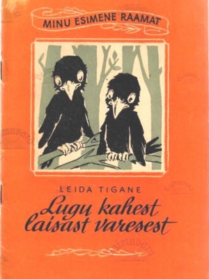 Lugu kahest laisast varesest – Aino Tigane, 1959