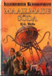 Maailmade sõda. Illustreeritud klassikavaramu - Herbert G. Wells, 2000