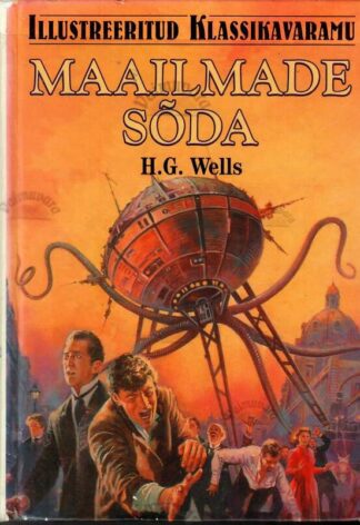 Maailmade sõda. Illustreeritud klassikavaramu - Herbert G. Wells, 2000