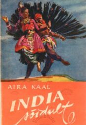 Muljeid ja mõtteid India sõidult - Aira Kaal, 1958 Muljeid ja mõtteid India sõidult - Aira Kaal, 1958