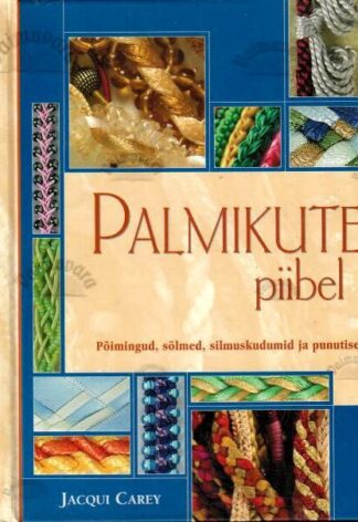 Palmikute piibel - Jacqui Carey, 2008