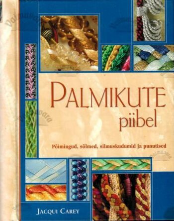 Palmikute piibel - Jacqui Carey, 2008 Palmikute piibel - Jacqui Carey, 2008