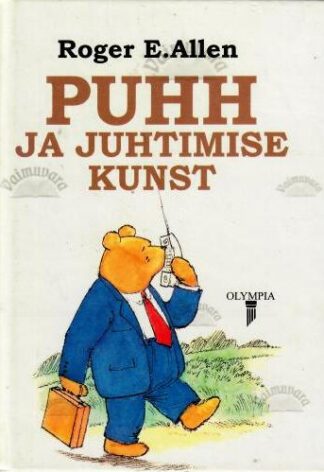 Puhh ja juhtimise kunst - Roger E. Allen, 2000