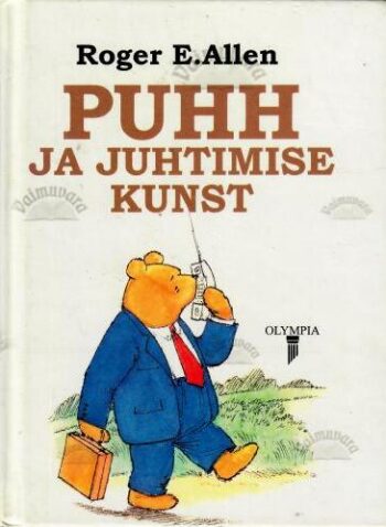 Puhh ja juhtimise kunst - Roger E. Allen, 2000