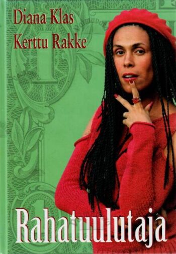Rahatuulutaja - Kerttu Rakke, Diana Klas, 2009 Rahatuulutaja - Kerttu Rakke, Diana Klas, 2009