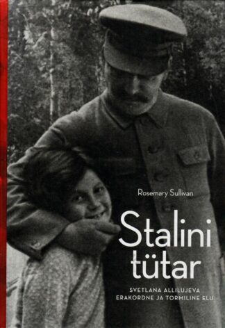 Stalini tütar - Rosemary Sullivan, 2015