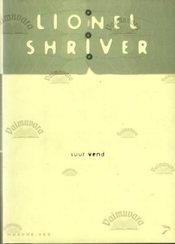 Suur vend - Lionel Shriver, 2014