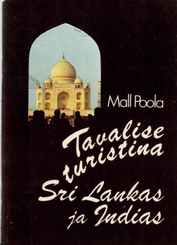 Tavalise turistina Sri Lankas ja Indias - Mall Poola, 1989 Tavalise turistina Sri Lankas ja Indias - Mall Poola, 1989
