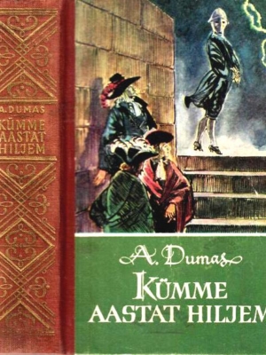 Vikont de Bragelonne ehk Kümme aastat hiljem III – Alexandre Dumas, 1960 (kuldse kirjaga seljal)