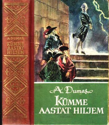 Vikont de Bragelonne ehk Kümme aastat hiljem III - Alexandre Dumas, 1960 (kuldse kirjaga seljal)