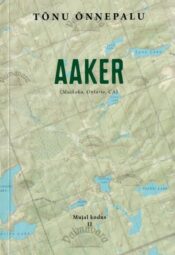 Aaker - Tõnu Õnnepalu, 2019