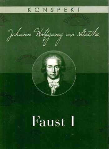 Faust I. Johann Wolfgang Goethe. Konspekt, 2009 Faust I. Johann Wolfgang Goethe. Konspekt, 2009