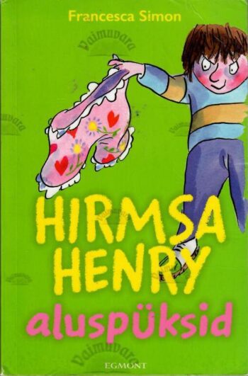 Hirmsa Henry aluspüksid - Francesca Simon, 2018