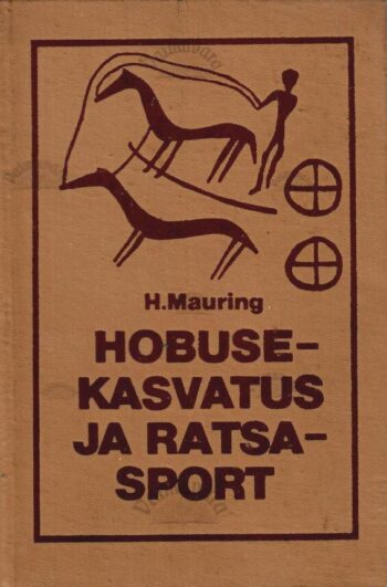 Hobusekasvatus ja ratsasport - Harry Mauring, 1982