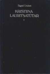 Kristiina Lauritsatütar I osa - Sigrid Undset, 1989 Kristiina Lauritsatütar I osa - Sigrid Undset, 1989