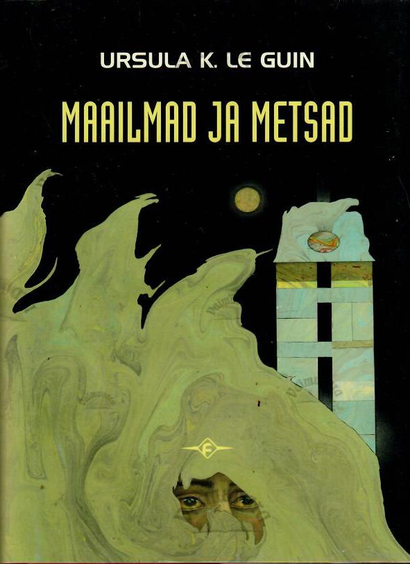 Maailmad ja metsad - Ursula K. Le Guin, 2002