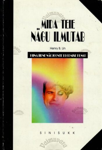 Mida teie nägu ilmutab - Henry B. Lin, 2000