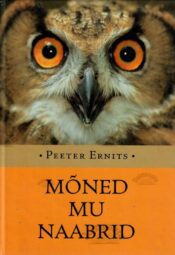Mõned mu naabrid - Peeter Ernits, 2003 Mõned mu naabrid - Peeter Ernits, 2003