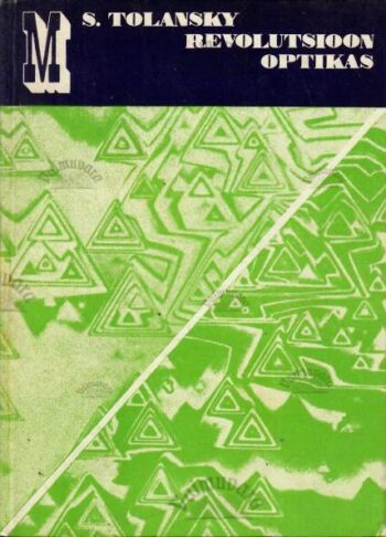 Revolutsioon optikas - Samuel Tolansky, 1975
