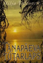 Tänapäeva tütarlaps - Hilja Valtonen, 1992 Tänapäeva tütarlaps - Hilja Valtonen, 1992