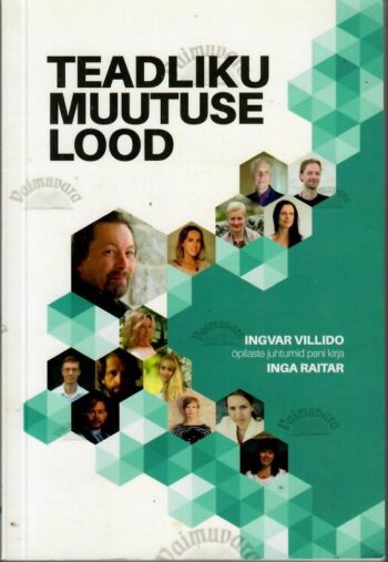 Teadliku Muutuse Lood - Inga Raitar, 2018