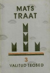 Valitud teosed 3. osa - Mats Traat, 1985 Valitud teosed 3. osa - Mats Traat, 1985