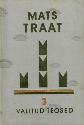 Valitud teosed 3. osa - Mats Traat, 1985 Valitud teosed 3. osa - Mats Traat, 1985