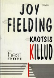 Kaotsis killud - Joy Fielding 1997