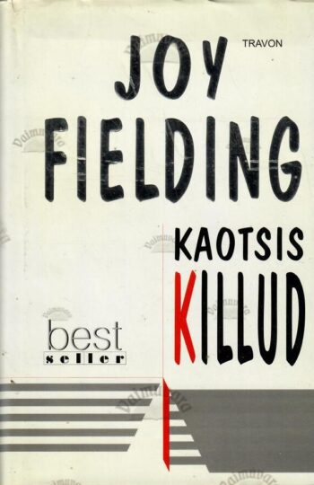 Kaotsis killud - Joy Fielding 1997