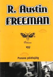 Punane pöidlajälg - R. Austin Freeman, 2013