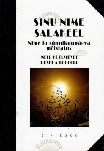 Sinu nime salakeel - Neil Koelmeyer, Ursula Kolecki, 2012