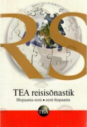 TEA reisisõnastik. Hispaania-eesti, eesti-hispaania, 2008 TEA reisisõnastik. Hispaania-eesti/eesti-hispaania, 2008