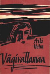 Vägivallamaa - Aili Helm, 1982